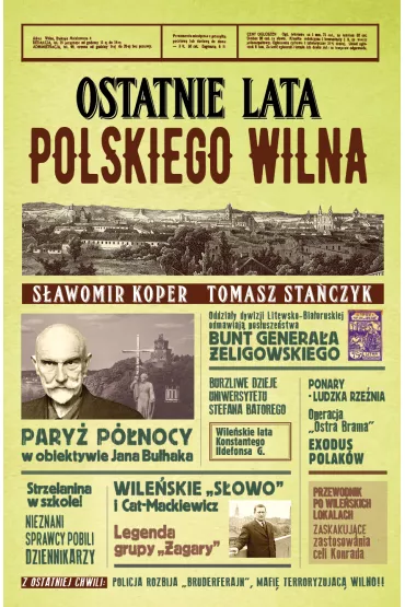 Ostatnie lata polskiego Wilna - S�awomir Koper, Tomasz Sta�czyk