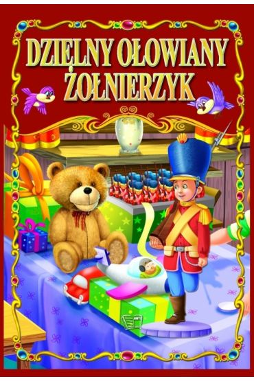 Dzielny ołowiany żołnierzyk Hans Christian Andersen książka