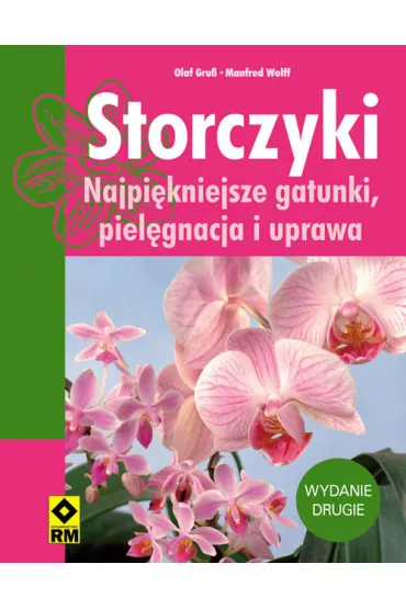 Storczyki. Najpi�kniejsze gatunki, piel�gnacja i uprawa - Manfred Wolff, Olaf Grub