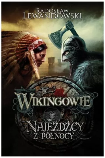 Wikingowie. Tom 2. Naje�d�cy z p�nocy - Rados�aw Lewandowski
