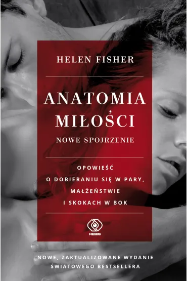 Anatomia mi�o�ci. Nowe spojrzenie - Helen E Fisher