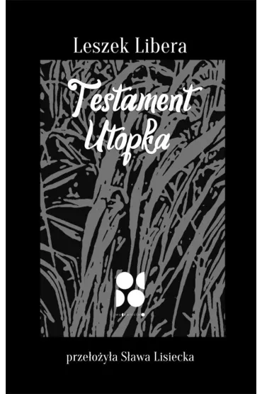 Testament Utopka - Leszek  Libera