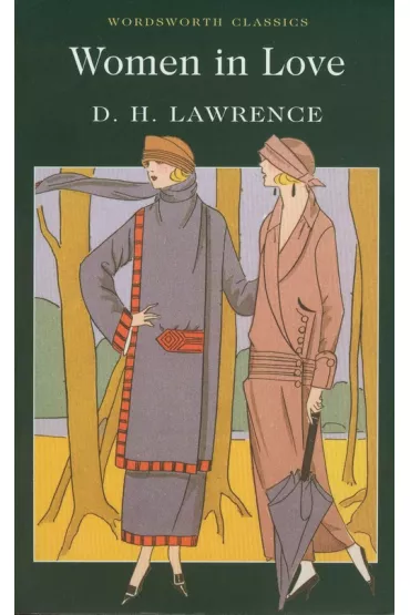 Women in Love. Wordsworth Classics wer. angielska - David Herbert Lawrence