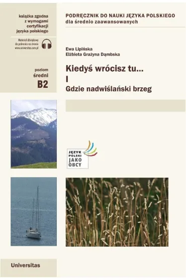 Kiedy� wr�cisz tu... Cz�� I. Gdzie nadwi�la�ski brzeg. Wydanie 2 - El�bieta Gra�yna D�mbska, Ewa Lipi�ska