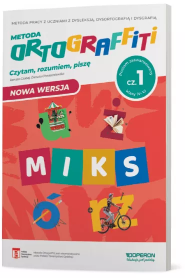 Ortograffiti. MIKS. Czytam, rozumiem, pisz�. Klasy 4-6. Cz�� 1. Poziom zaawansowany