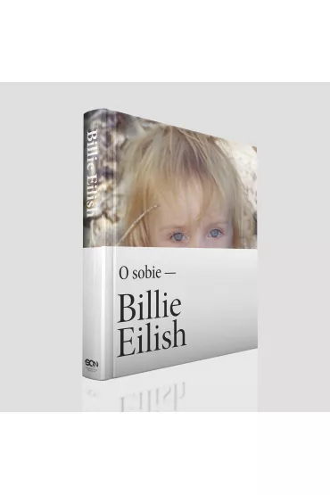 Billie Eilish. O sobie - Billie Eilish