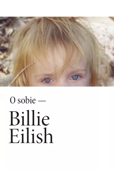 Billie Eilish. O sobie - Billie Eilish