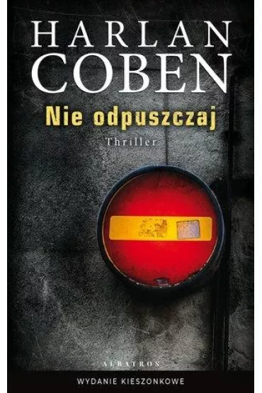 Nie odpuszczaj (pocket) - Harlan Coben