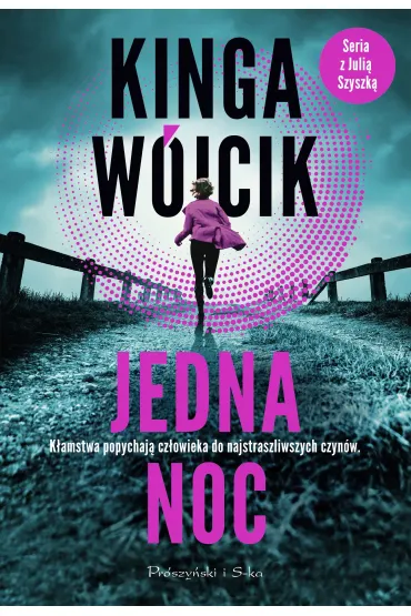 Jedna noc. Julia Szyszka. Tom 1 - Kinga W�jcik