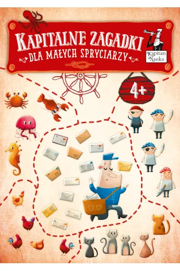 Kapitan Nauka. Kapitalne zagadki dla ma�ych Spryciarzy 4+ - Anna  Kleszczewska