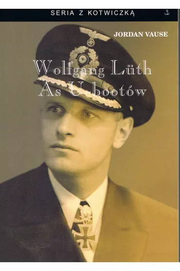 Wolfgang Luth As U-boot�w - Jordan Vause
