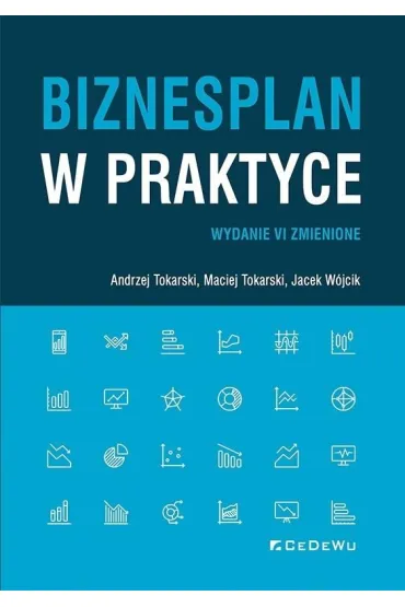 Biznesplan w praktyce - Andrzej Tokarski, Jacek W�jcik, Maciej Tokarski