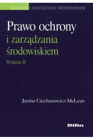 Prawo ochrony i zarz�dzania �rodowiskiem - Janina Ciechanowicz-McLean