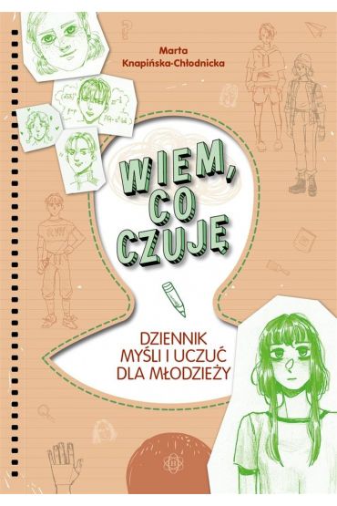 Wiem, co czuję. Dziennik myśli i uczuć dla młodzieży