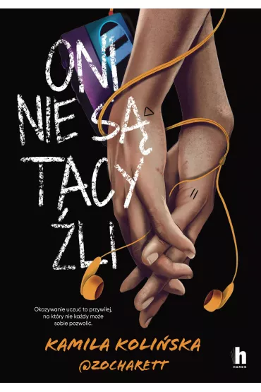 Oni nie s� tacy �li - Kamila Koli�ska