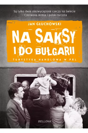 eBook Na saksy i do Bu�garii. Turystyka handlowa w PRL mobi epub - Jan G�uchowski