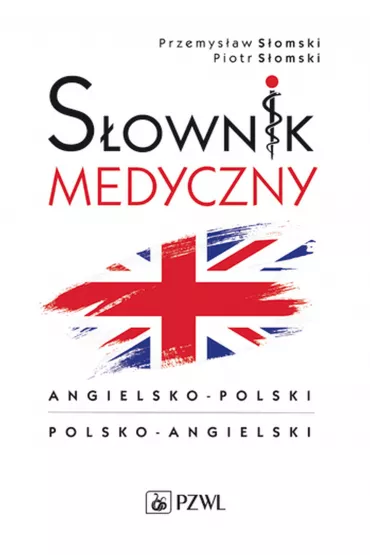 Podr�czny s�ownik medyczny polsko-angielski, angielsko-polski - Przemys�aw S�omski