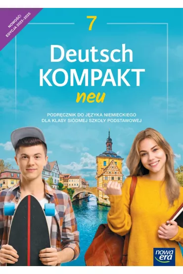 Deutsch KOMPAKT neu 7 NEON. Podr�cznik do j�zyka niemieckiego dla klasy si�dmej szko�y podstawowej - Jolanta Kami�ska