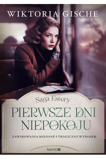 Pierwsze dni niepokoju. Saga Estery. Tom 2 - Wiktoria  Gische