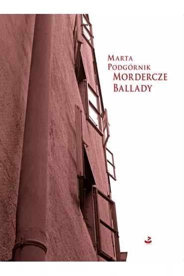 Mordercze ballady - Marta  Podg�rnika