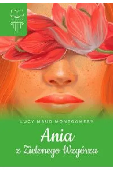 Ania z Zielonego Wzg�rza - Lucy Maud Montgomery