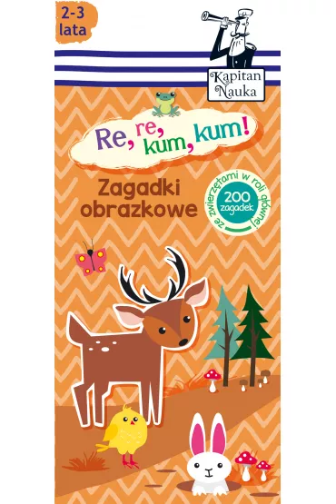Zagadki obrazkowe. Re, re, kum,kum! (2-3 lata). Kapitan Nauka - Magdalena Trepczy�ska