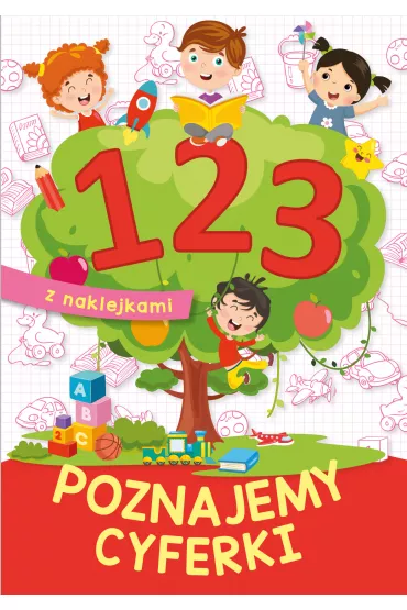 1 2 3. Poznajemy cyferki. Z naklejkami - Ewa Stadtmuller