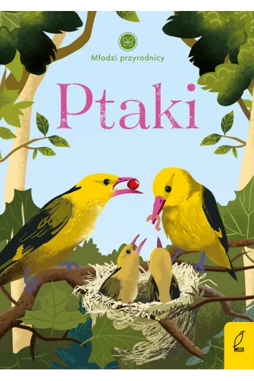 Ptaki. M�odzi Przyrodnicy - Patrycja Zarawska