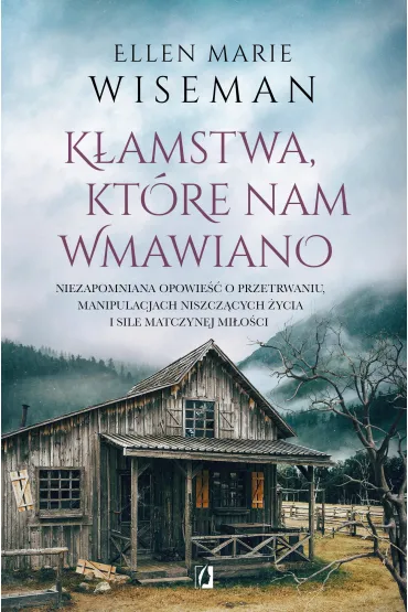 K�amstwa, kt�re nam wmawiano - Ellen Marie Wiseman