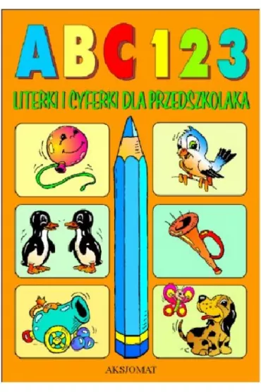 ABC 1 2 3- literki i cyferki dla przedszkolaka - Bogus�aw Lorenc, Renata Lorenc