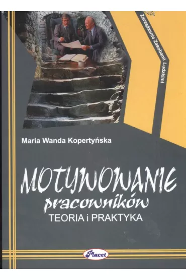 Motywowanie Pracownik�w - Maria Koperty�ska