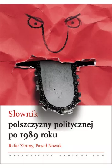 S�ownik polszczyzny politycznej po 1989 roku. - Pawe� Nowak, Rafa� Zimny