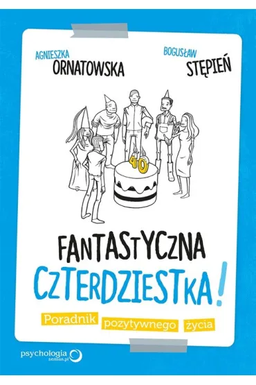 Fantastyczna czterdziestka - Agnieszka Ornatowska, Bogus�aw St�pie�
