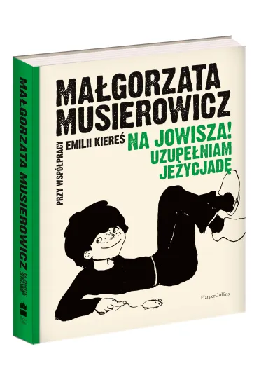 Na Jowisza Uzupe�niam Je�ycjad� - Emilia Kiere�, Ma�gorzata Musierowicz