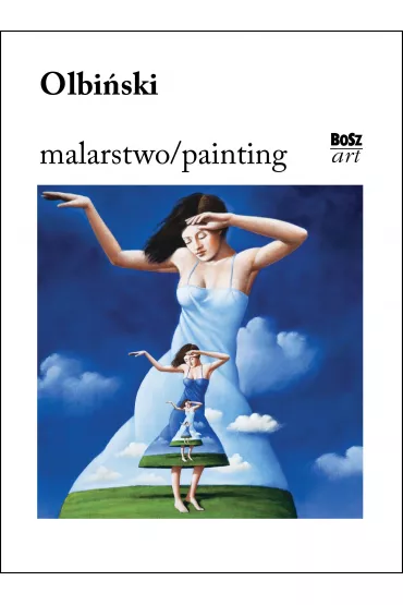 Olbi�ski. Malarstwo/painting - Rafa� Olbi�ski