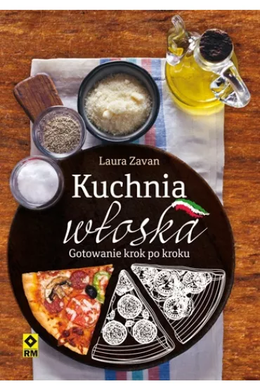 Kuchnia w�oska. Gotowanie krok po kroku - Laura Zauvan
