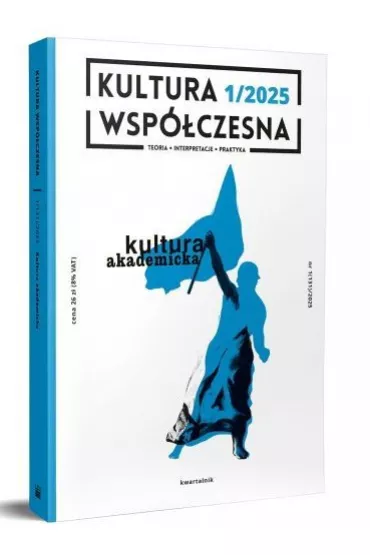 Kultura Wsp�czesna 1/2025 Kultura akademicka