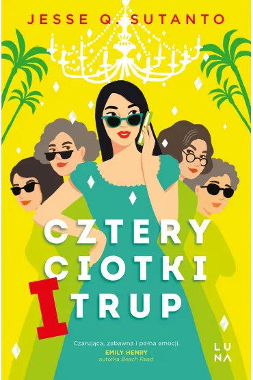 Cztery ciotki i trup - Jesse Q. Sutanto