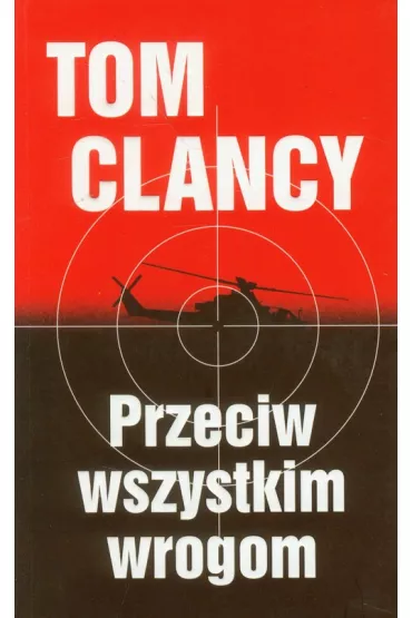 Przeciw Wszystkim Wrogom - Peter Telep, Tom Clancy