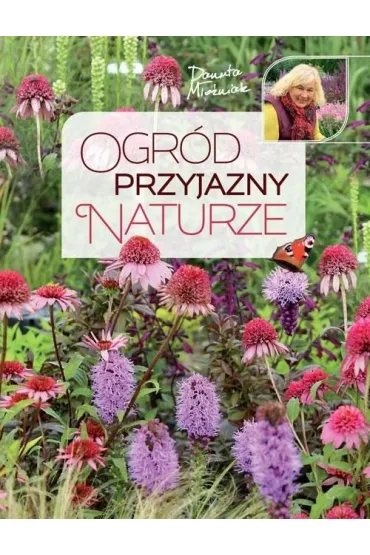 Ogr�d przyjazny naturze - Danuta M�o�niak