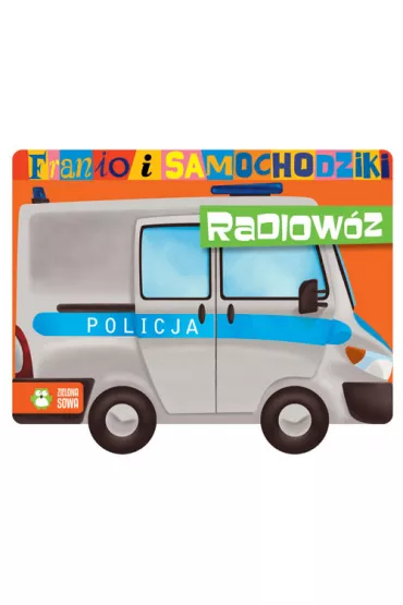 Franio i samochodziki. Radiow�z - Urszula Pitura