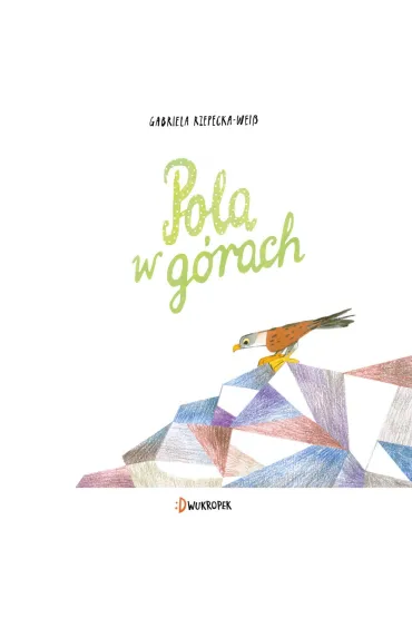 Pola w g�rach - Gabriela Rzepecka-Weiss