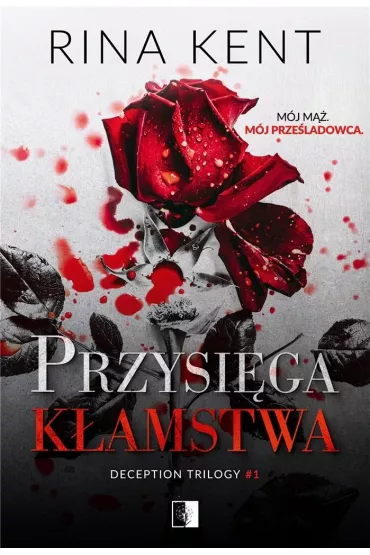 Przysiga kamstwa. Deception Trilogy. Tom 1 - Rina Kent