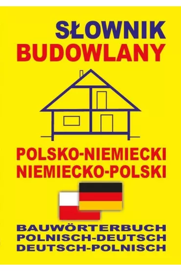 S�ownik budowlany polsko-niemiecki niemiecko-polski