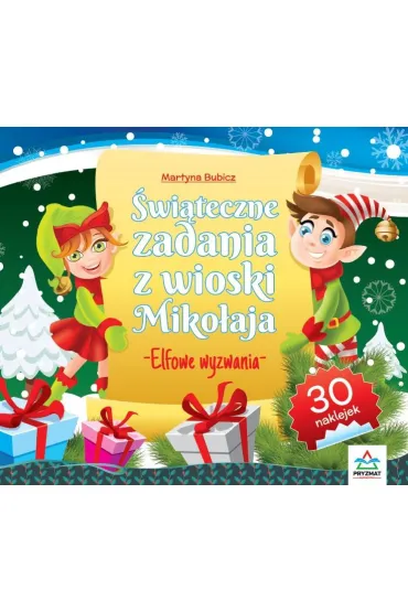 �wi�teczne zadania z wioski Miko�aja Elfowe wyzwania - Martyna Bubicz