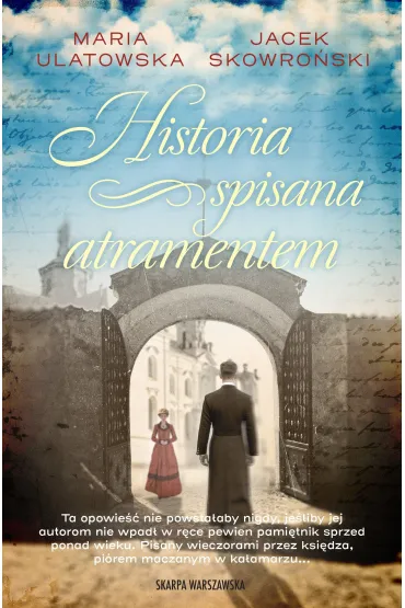 Historia spisana atramentem - Jacek Skowro�ski, Maria Ulatowska