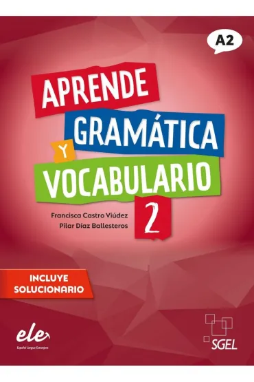 Aprende Gram�tica Y Vocabulario 2 A2 - Francisca Castro Viudez, Pilar Diaz Ballesteros
