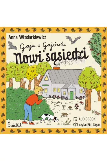 Audiobook Nowi s�siedzi. Gaja z Gaj�wki. Tom 4 mp3 - Anna W�odarkiewicz