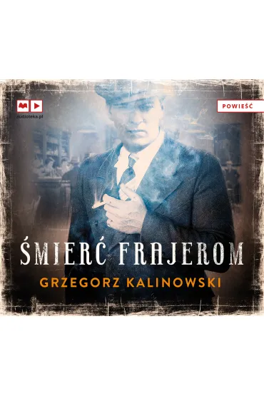 Audiobook �mier� frajerom. Tom 1 CD - Grzegorz Kalinowski
