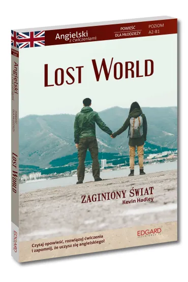 Lost World. Zaginiony �wiat. Powie�� dla m�odzie�y z �wiczeniami - Kevin Hadley